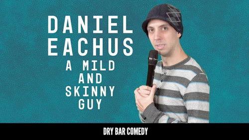 Dry Bar Comedy Season 4 Episode 20 - Daniel Eachus: A Mild and Skinny Guy