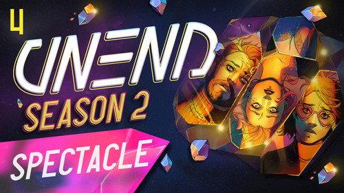 UNEND Season 2 Episode 4 - Spectacle