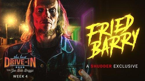 The Last Drive-in with Joe Bob Briggs Season 3 Episode 8 - Fried Barry