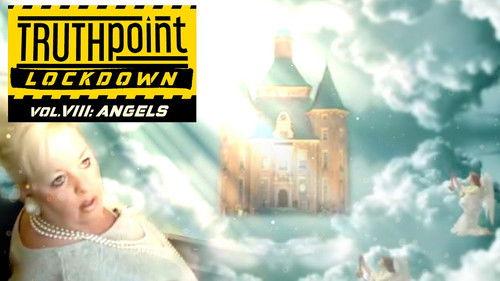 TruthPoint Season 2 Episode 8 - Vol.VIII "ANGELS"