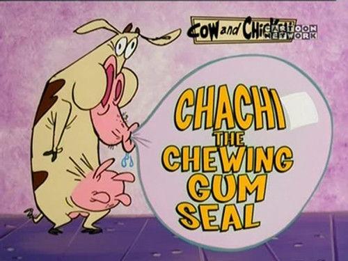 Cow and Chicken Season 4 Episode 1 - Chachi, the Chewing Gum Seal