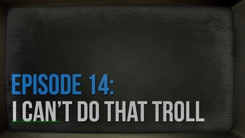 Troll Blog Season 2 Episode 2 - I Can't Do That, Troll