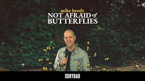 Dry Bar Comedy Season 4 Episode 21 - Mike Brody: Not Afraid of Butterflies
