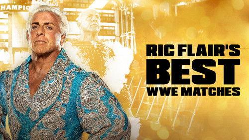 The Best of WWE Season 1 Episode 5 - Ric Flair’s Best WWE Matches