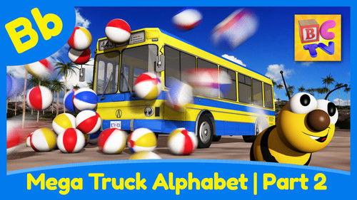 Brain Candy TV Season 1 Episode 24 - Mega Truck Alphabet Part 2 - Learn About the Letter B
