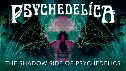 Psychedelica Season 1 Episode 8 - The Shadow Side of Psychedelics