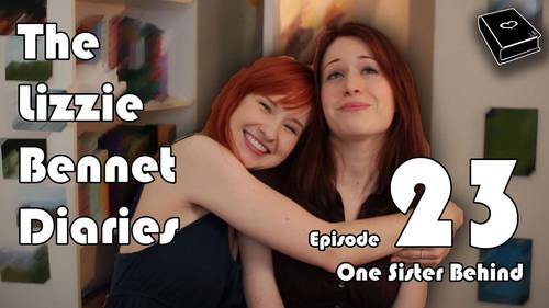 The Lizzie Bennet Diaries Season 1 Episode 23 - One Sister Behind