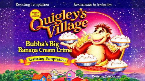 Quigley's Village Season 1 Episode 8 - Bubba's Big Banana Cream Crime - Resisting Temptation