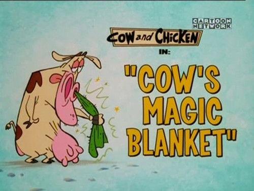 Cow and Chicken Season 4 Episode 14 - Cow's Magic Blanket