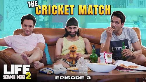 Life Sahi Hai Season 2 Episode 3 - The Cricket Match