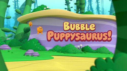 Bubble Guppies Season 6 Episode 8 - Bubble Puppysaurus!