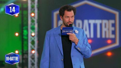 99 to Beat (France) Season 1 Episode 7 - Episode 7