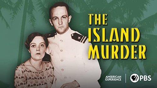 American Experience Season 30 Episode 5 - The Island Murder