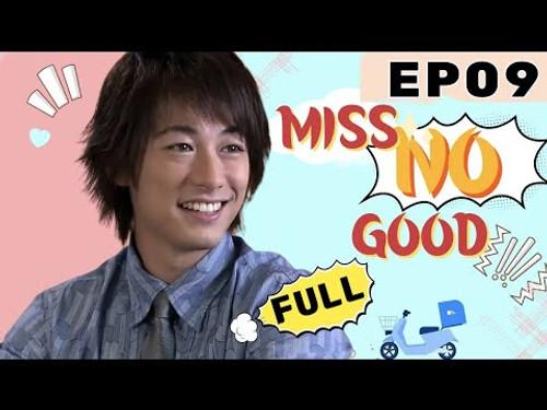 Miss No Good Season 1 Episode 9 - Episode 09