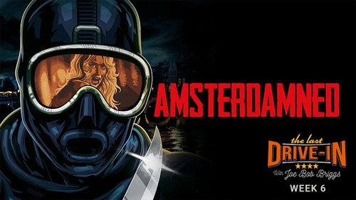 The Last Drive-in with Joe Bob Briggs Season 5 Episode 12 - Amsterdamned