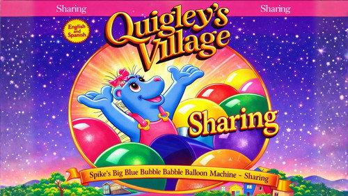Quigley's Village Season 1 Episode 6 - Spike's Big Blue Bubble Babble Balloon Machine - Sharing