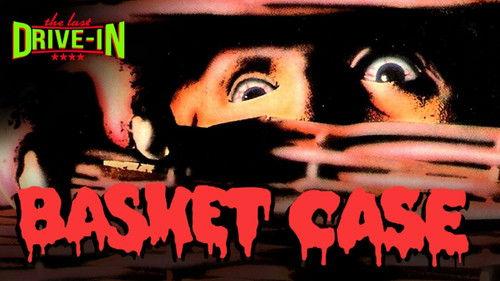 The Last Drive-In: July 2018 Marathon Season 1 Episode 8 - Basket Case
