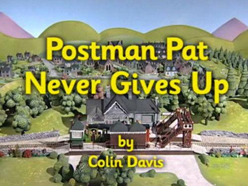 Postman Pat Season 5 Episode 15 - Postman Pat Never Gives Up