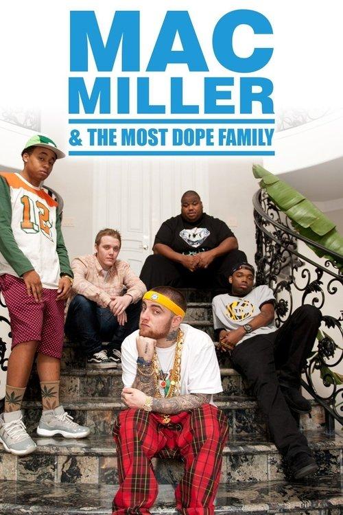 Mac Miller and the Most Dope Family poster