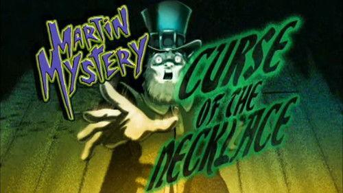 Martin Mystery Season 1 Episode 18 - Curse of the Necklace