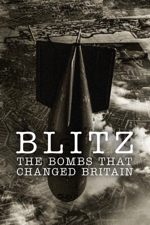 Blitz: The Bombs That Changed Britain poster