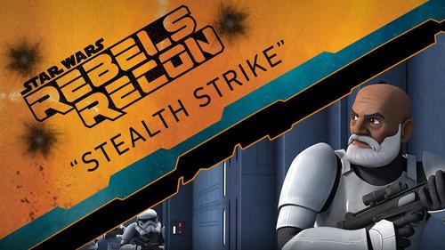 Rebels Recon Season 2 Episode 8 - Inside "Stealth Strike"