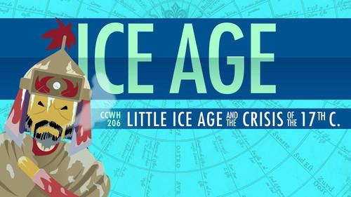 Crash Course: World History Season 2 Episode 6 - Climate Change, Chaos, and The Little Ice Age: Crash Course World History 206