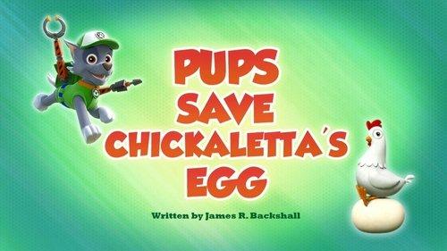 PAW Patrol Season 6 Episode 20 - Pups Save Chickaletta's Egg