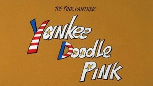 The All New Pink Panther Show Season 1 Episode 37 - Yankee Doodle Pink