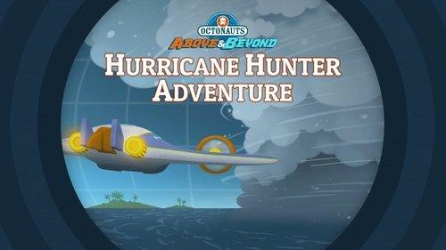 Octonauts: Above & Beyond Season 1 Episode 14 - The Octonauts and the Hurricane Hunter Adventure