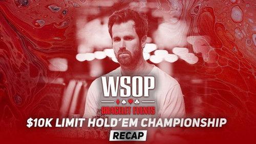World Series of Poker Season 2021 Episode 12 - Event #16 $10K Limit Hold'em Championship Recap
