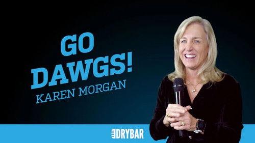 Dry Bar Comedy Season 5 Episode 13 - Karen Morgan: Go Dawgs!