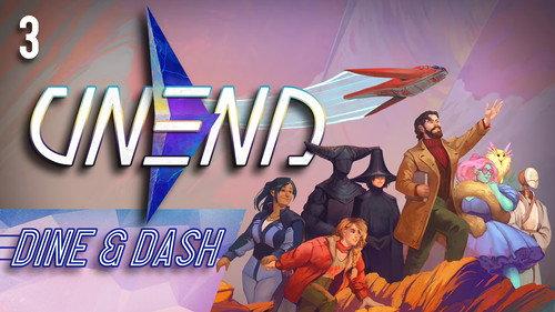 UNEND Season 1 Episode 3 - Dine & Dash