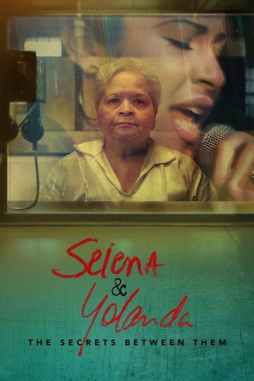 Selena & Yolanda: The Secrets Between Them poster