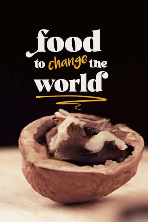 Food to Change the World poster
