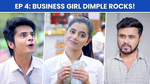 School Friends Season 3 Episode 4 - Business Girl Dimple Rocks!