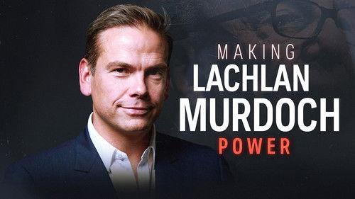 Australian Story Season 29 Episode 24 - Making Lachlan Murdoch - Part 3: Power