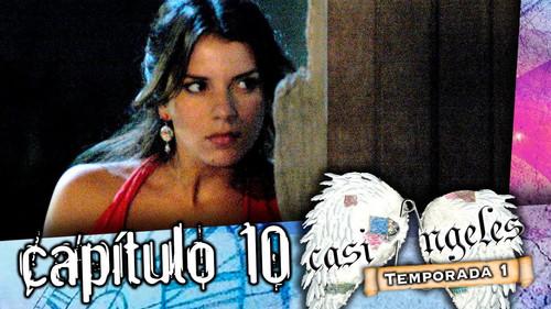 Casi Ángeles Season 1 Episode 10 - Episode 10