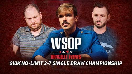 World Series of Poker Season 2022 Episode 23 - Event #38 $10K No-Limit 2-7 Single Draw Championship