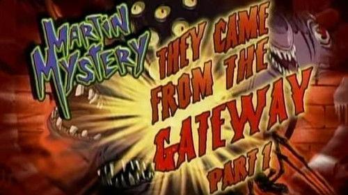 Martin Mystery Season 2 Episode 12 - They Came from the Gateway (1)