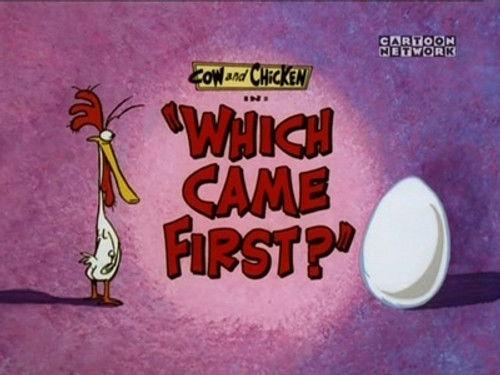 Cow and Chicken Season 2 Episode 16 - Which Came First?