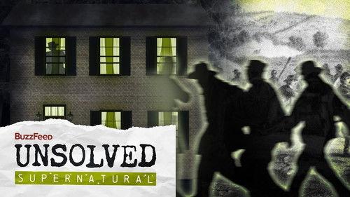 Buzzfeed Unsolved: Supernatural Season 7 Episode 3 - The Gettysburg Ghosts of Farnsworth House Inn