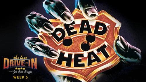 The Last Drive-in with Joe Bob Briggs Season 2 Episode 11 - Dead Heat