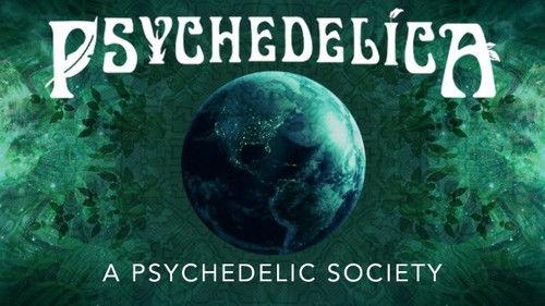 Psychedelica Season 1 Episode 12 - A Psychedelic Society