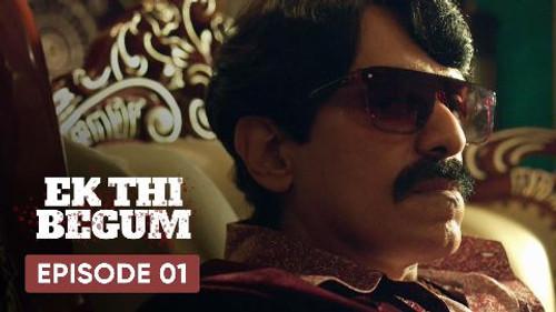 Ek Thi Begum Season 1 Episode 1 - The Big Mistake