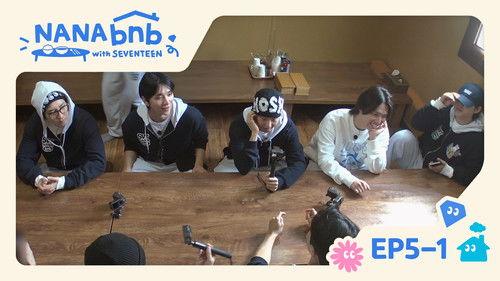 NANA bnb with SEVENTEEN Season 1 Episode 15 - EP5-1. Throwback
