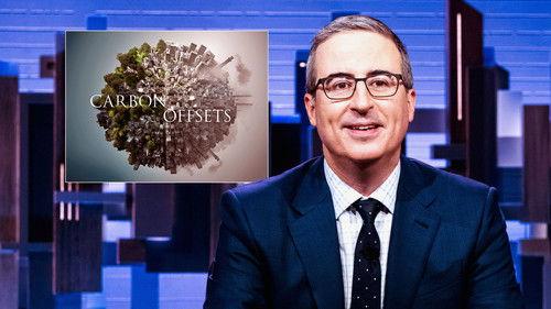 Last Week Tonight with John Oliver Season 9 Episode 21 - August 21, 2022: Carbon Offsets