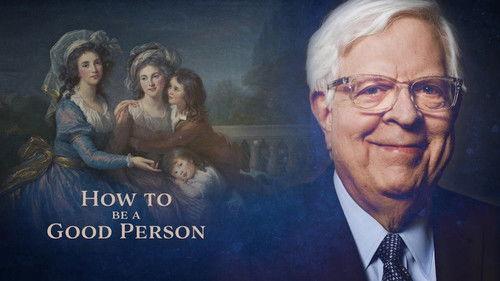 PragerU Master’s Program with Dennis Prager Season 1 Episode 10 - How to be a Good Person