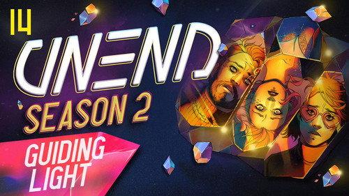 UNEND Season 2 Episode 14 - Guiding Light