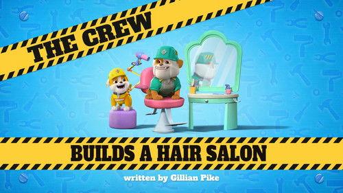 Rubble & Crew Season 2 Episode 9 - The Crew Builds a Hair Salon